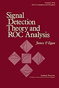 Signal Detection Theory and Roc Analysis (Academic Press Series in Cognition and Perception)(中古品)
