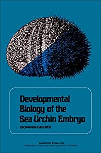 Developmental Biology of the Sea Urchin Embryo(中古品)