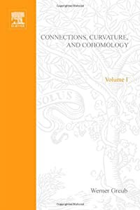 Connections curvature and cohomology V1 Volume 47A: De Rham cohomology of manifolds and vector bundles (Pure and Appl