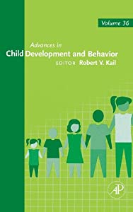 Advances in Child Development and Behavior (Volume 36) (Advances in Child Development and Behavior Volume 36)(中古品)