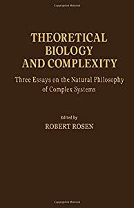 Theoretical Biology and Complexity: Three Essays on the Natural Philosophy of Complex Systems(中古品)