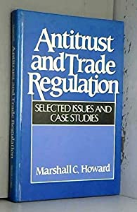 Antitrust and Trade Regulation: Selected Issues and Case Studies(中古品)