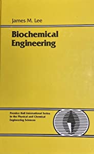 Biochemical Engineering (PRENTICE-HALL INTERNATIONAL SERIES IN THE PHYSICAL AND CHEMICAL ENGINEERING SCIENCES)(中古品)
