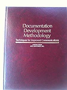 Documentation Development Methodology: Techniques for Improved Communications(中古品)の通販は