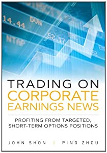 Trading on Corporate Earnings News: Profiting from Targeted Short-Term Options Positions(中古品)