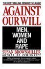 Against Our Will: Men  Women and Rape (Pelican)(中古品)