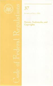 Code of Federal Regulations Title 37: Patents Trademarks and Copyrights : Revised As of July 1 2006(中古品)の通販は