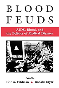 Blood Feuds: Aids Blood and the Politics of Medical Disaster(中古品)