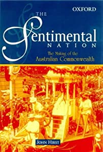 The Sentimental Nation: The Making of the Australian Commonwealth(中古品)