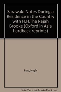 Sarawak: Notes During a Residence in That Country With H.H. the Rajah Brooke (Oxford in Asia Hardback Reprints)(中古品)