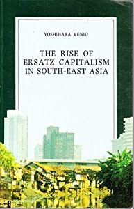 The Rise of Ersatz Capitalism in South-East Asia(中古品)