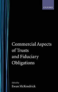 Commercial Aspects of Trusts and Fiduciary Obligations (Oxford-Norton Rose Law Colloquium)(中古品)