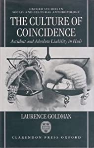The Culture of Coincidence: Accident and Absolute Liability in Huli (Oxford Studies in Social and Cultural Anthropology)の通販は