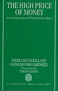The High Price of Money: An Interpretation of World Interest Rates(中古品)の通販は