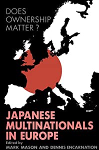 Does Ownership Matter?: Japanese Multinationals in Europe(中古品)
