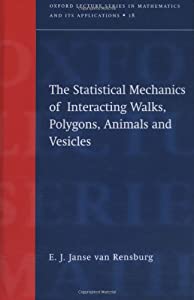The Statistical Mechanics of Interacting Walks  Polygons  Animals and Vesicles (Oxford Lecture Series in Mathematics and