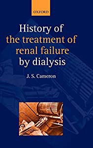 A History of the Treatment of Renal Failure by Dialysis(中古品)の通販は