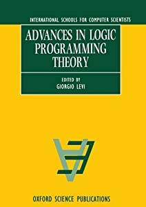 Advances in Logic Programming Theory (International Schools for Computer Scientists)(中古品)