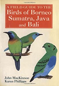 A Field Guide to the Birds of Borneo  Sumatra  Java  and Bali(中古品)