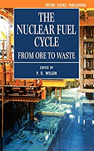 The Nuclear Fuel Cycle: From Ore to Wastes (Oxford Science Publications)(中古品)