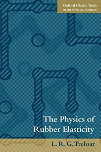 The Physics of Rubber Elasticity (Oxford Classic Texts in the Physical Sciences)(中古品)
