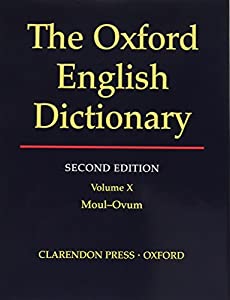 THE OXFORD ENGLISH DICTIONARY: VOLUME X MOUL-OVUM.(中古品)