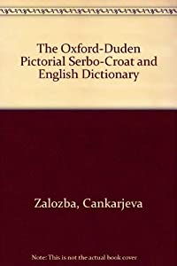 The Oxford-Duden Pictorial Serbo-Croat and English Dictionary(中古品)の通販は 13,624円