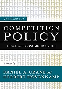 The Making of Competition Policy: Legal and Economic Sources(中古品)