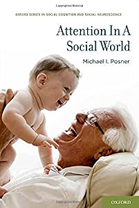 Attention in a Social World (Oxford Series in Social Cognition and Social Neuroscience)(中古品)