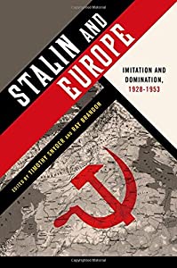 Stalin and Europe: Imitation and Domination  1928-1953(中古品)