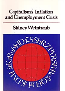 Capitalism's Inflation and Unemployment Crisis: Beyond Monetarism and Keynesianism(中古品)