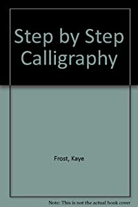 Step by Step Calligraphy(中古品)