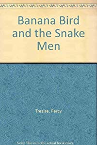 Banana Bird and the Snake Men(中古品)