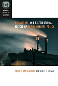 Behavioral and Distributional Effects of Environmental Policy (National Bureau of Economic Research Conference Report)(