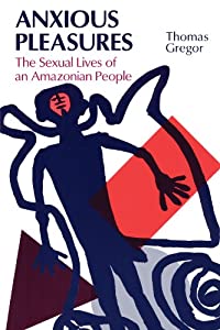 Anxious Pleasures: The Sexual Lives of an Amazonian People(中古品)