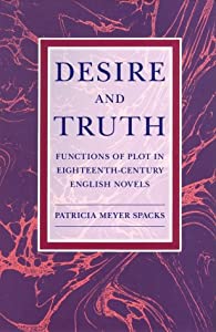 Desire and Truth: Functions of Plot in Eighteenth-Century English Novels(中古品)