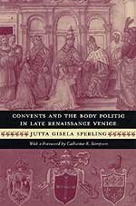 Convents and the Body Politic インチ Renaissance Venice (Women インチ Culture and Society)(中古品)