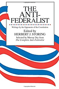 The Anti-Federalist: An Abridgment of The Complete Anti-Federalist(中古品)