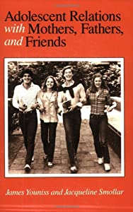 Adolescent Relations With Mothers  Fathers  and Friends(中古品)の通販は
