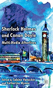 Sherlock Holmes and Conan Doyle: Multi-Media Afterlives(中古品)