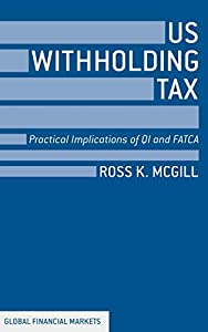 US Withholding Tax: Practical Implications of QI and FATCA (Global Financial Markets)(中古品)