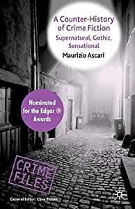 A Counter-History of Crime Fiction: Supernatural Gothic Sensational (Crime Files)(中古品)