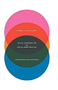 Social Construction and Social Work Practice: Interpretations and Innovations(中古品)