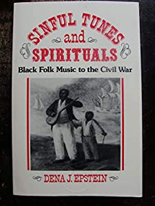Sinful Tunes and Spirituals: Black Folk Music to the Civil War (Music in American Life)(中古品)