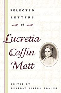 Selected Letters of Lucretia Coffin Mott (Women in American History)(中古品)