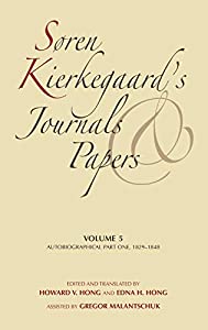 Soren Kierkegaard's Journals and Papers  Volume 5: Autobiographical  Part One  1829?1848 (Autobiographical  Part One  18