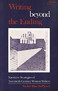 Writing Beyond the Ending: Narrative Strategies of Twentieth-Century Women Writers (Everywoman.)(中古品)