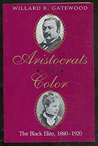 Aristocrats of Color: The Black Elite  1880-1920(中古品)