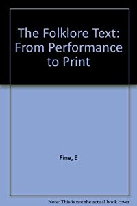 The Folklore Text: From Performance to Print(中古品)の通販は