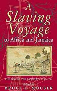 A Slaving Voyage to Africa and Jamaica: The Log of the Sandown 1793-1794(中古品)の通販は